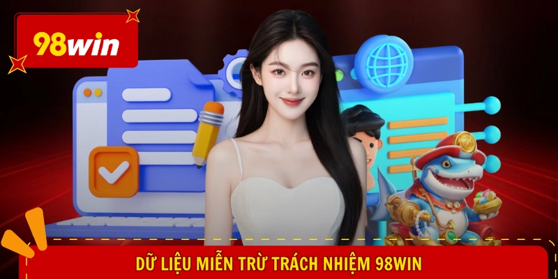 miễn trừ trách nhiệm 98WIN 2 Dữ liệu miễn trừ trách nhiệm 98WIN