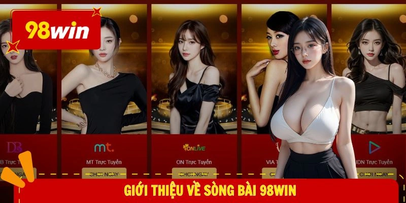 Sòng Bài 98WIN 1 Giới thiệu về sòng bài 98WIN