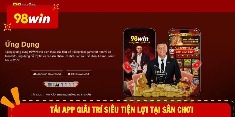 Home 25 Tải app giải trí siêu tiện lợi tại sân chơi