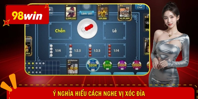 Cách Nghe Vị Xóc Đĩa - Bắt Nhịp Âm Thanh, Rinh Ngay Tài Lộc 1 Ý nghĩa hiểu cách nghe vị Xóc Đĩa